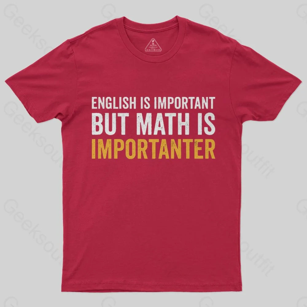 English is important but Math is importanter T-Shirt - Geeksoutfit