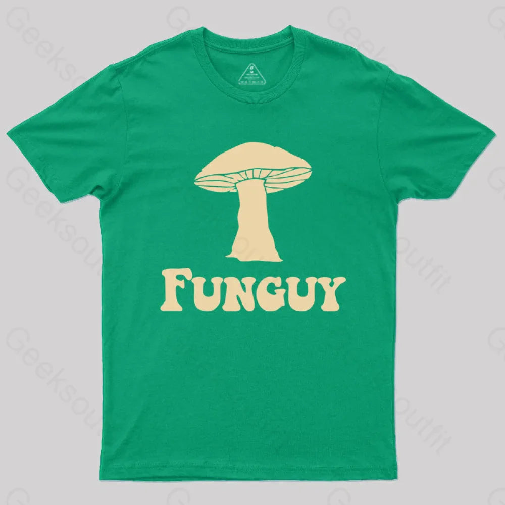 Fungi Fun Guy Funny Geek Nerd T-Shirt Green / S