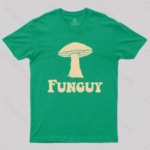 Fungi Fun Guy Funny Geek Nerd T-Shirt Green / S