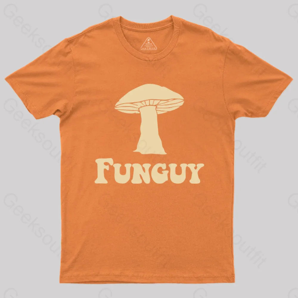 Fungi Fun Guy Funny Geek Nerd T-Shirt Orange / S