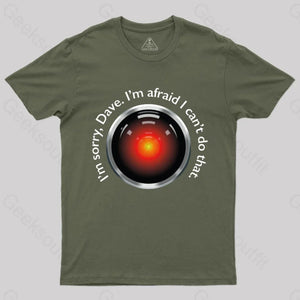 Hal ’Sorry Dave’ Quote T-Shirt Army Green / S