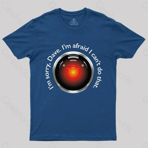 Hal ’Sorry Dave’ Quote T-Shirt Navy / S