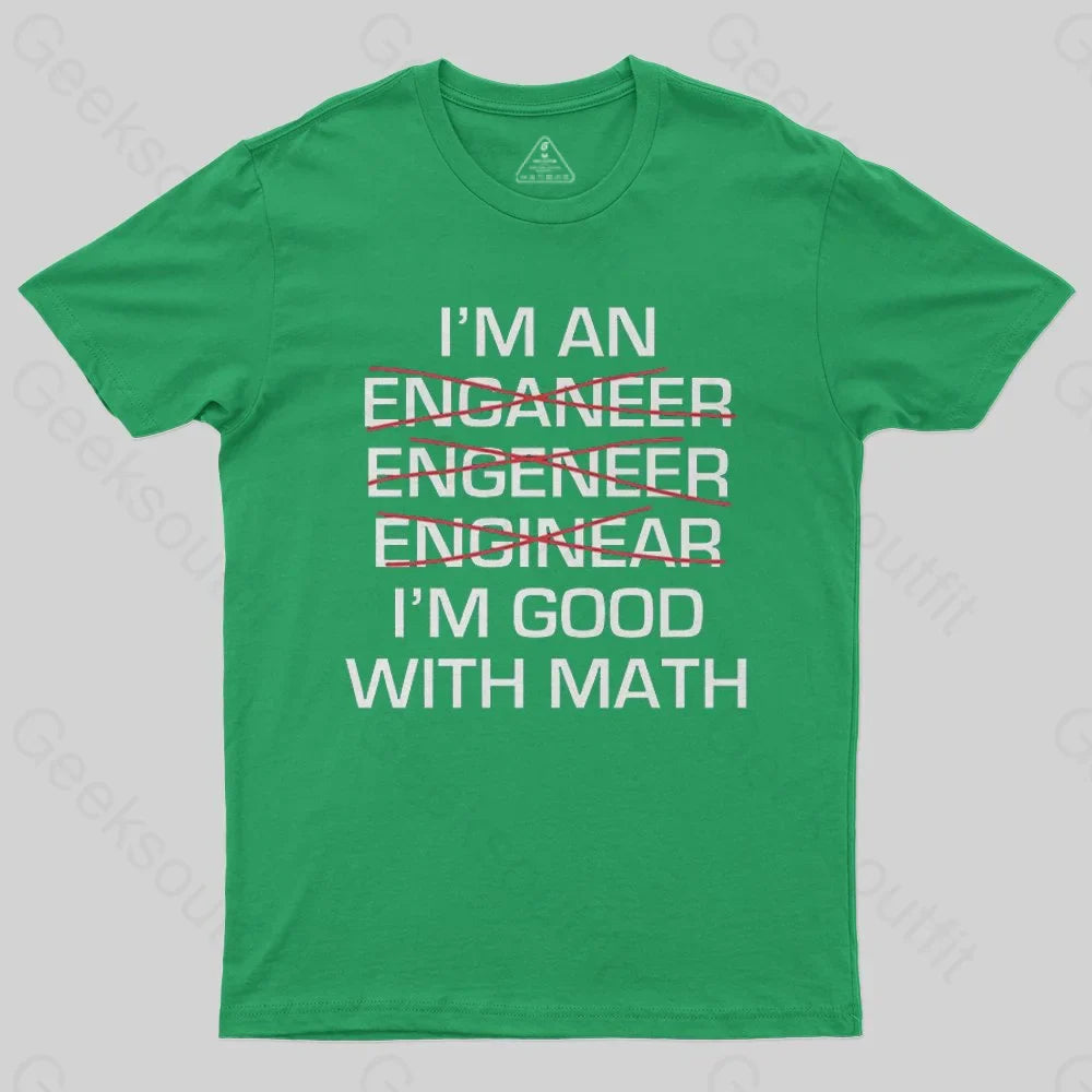 I'm Good With Math T-Shirt - Geeksoutfit