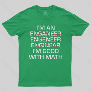 I'm Good With Math T-Shirt - Geeksoutfit