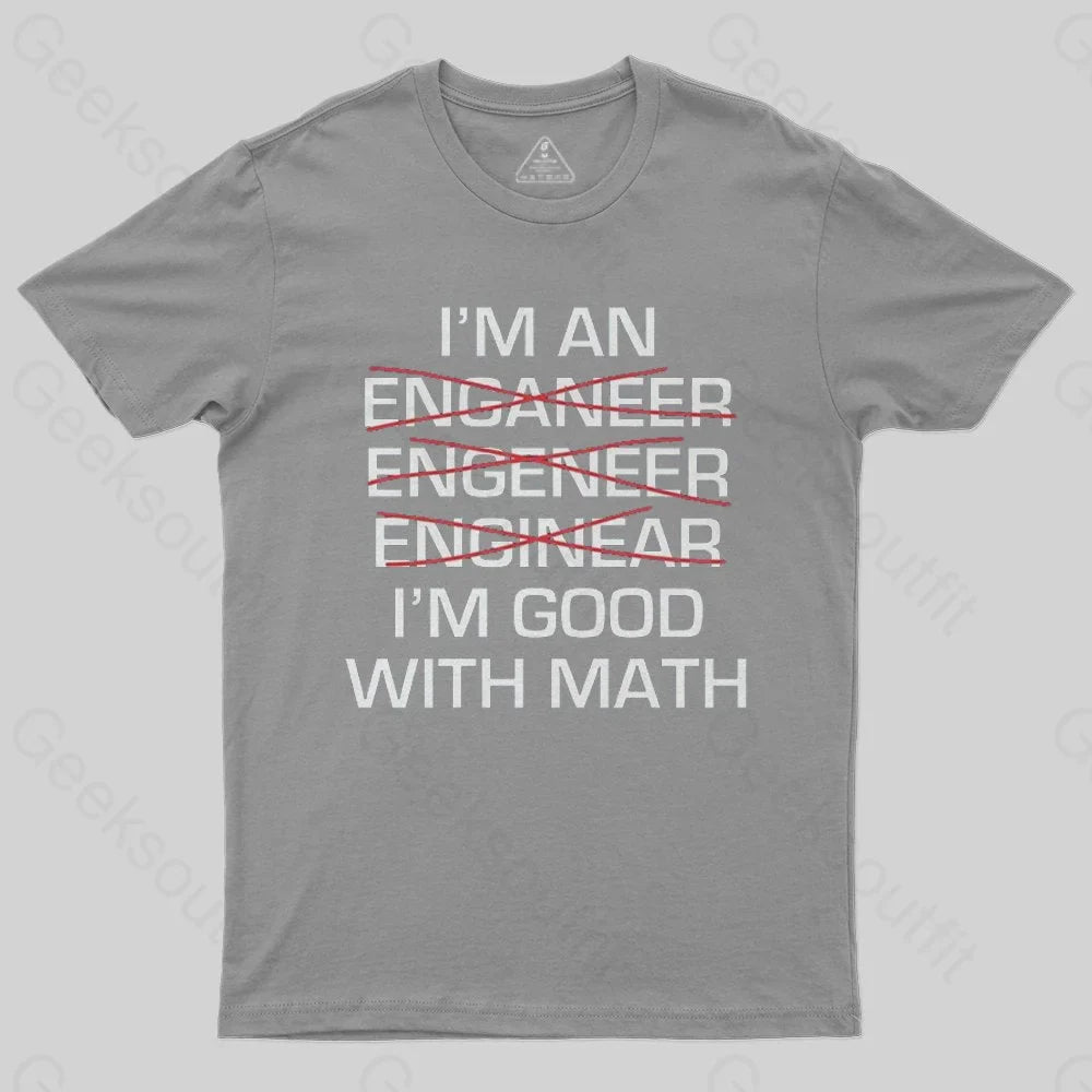 I'm Good With Math T-Shirt - Geeksoutfit