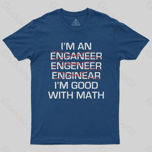 I'm Good With Math T-Shirt - Geeksoutfit