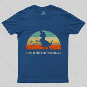 I'm Unstoppable T-Rex T-Shirt - Geeksoutfit