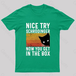 You Get Schrodinger’s Cat In The Box Nerd T-Shirt Green / S