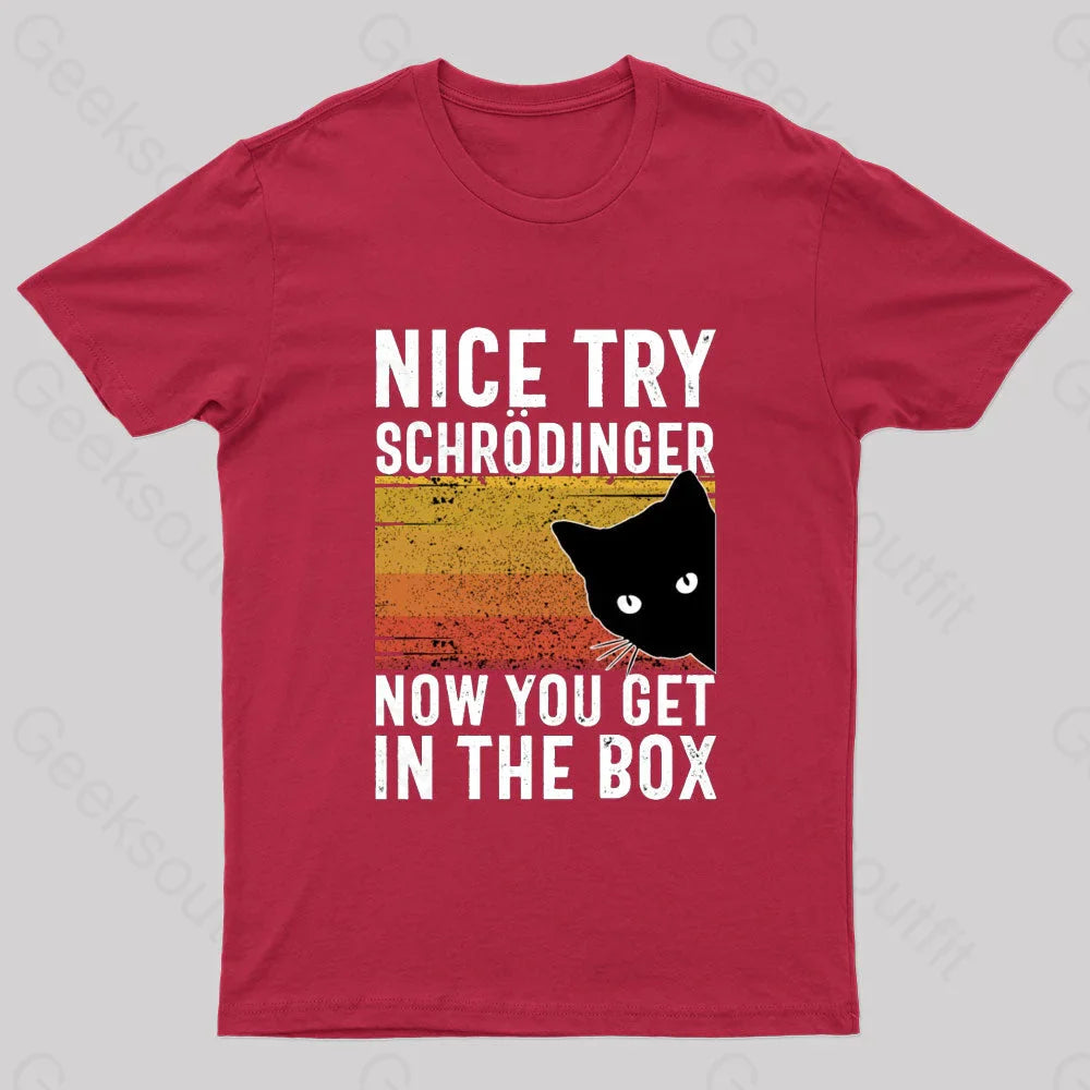 You Get Schrodinger’s Cat In The Box Nerd T-Shirt Red / S